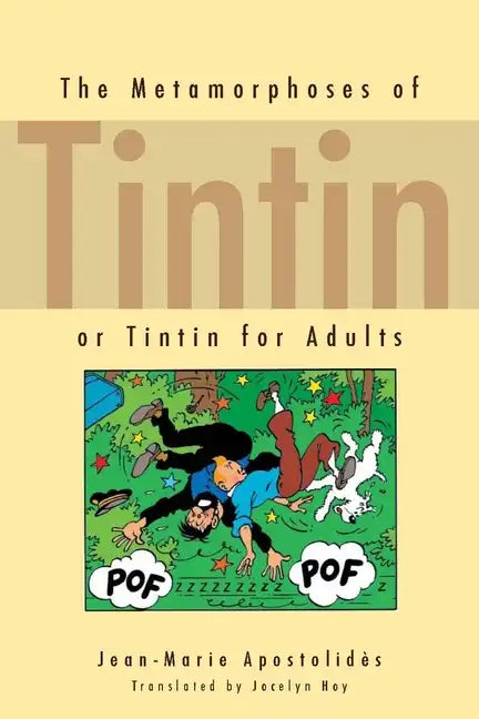 The Metamorphoses of Tintin: Or Tintin for Adults - Paperback
