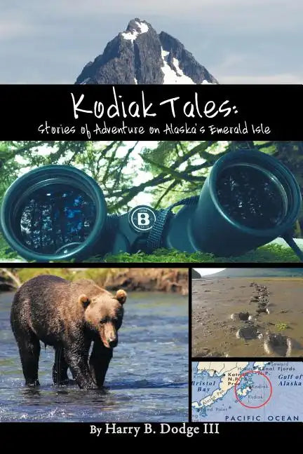 Kodiak Tales: Stories of Adventure on Alaska's Emerald Isle - Paperback