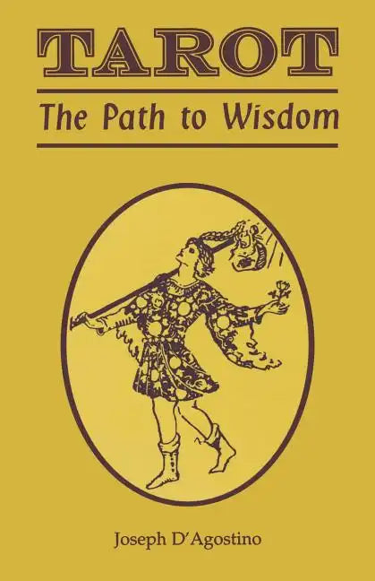 Tarot: The Path to Wisdom - Paperback