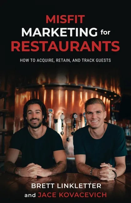 Misfit Marketing for Restaurants: How to Acquire, Retain, and Track Guests - Paperback