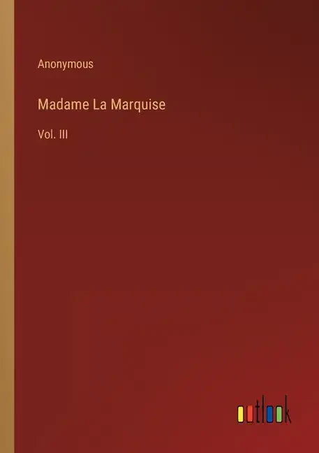 Madame La Marquise: Vol. III - Paperback