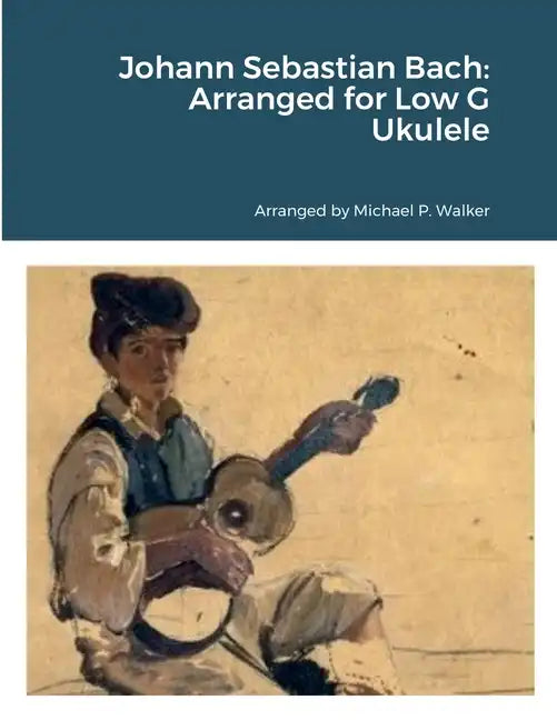 Johann Sebastian Bach: Arranged for Low G Ukulele - Paperback