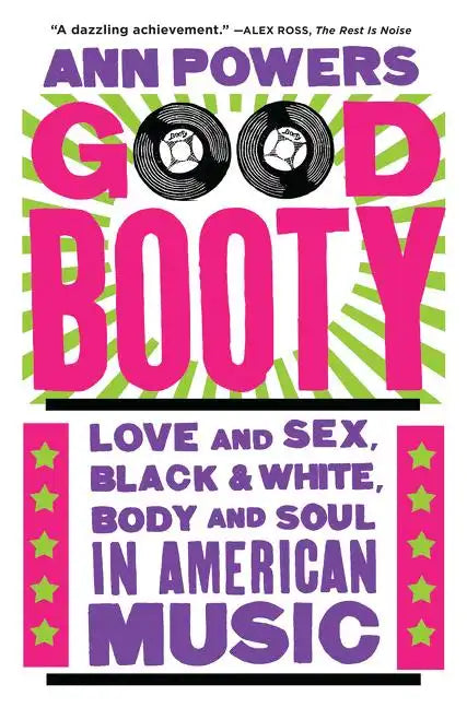 Good Booty: Love and Sex, Black and White, Body and Soul in American Music - Paperback
