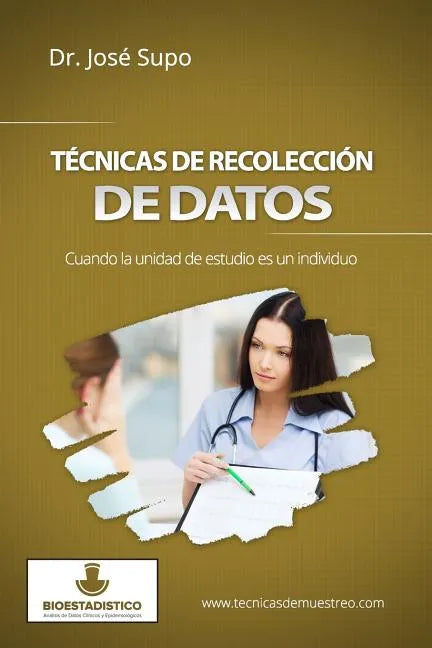 Técnicas de recolección de datos: Cuando la unidad de estudio es un individuo - Paperback