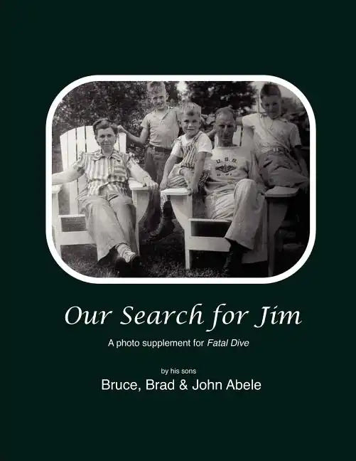 Our Search for Jim: A Photo Supplement for Fatal Dive by Jim's Sons - Paperback