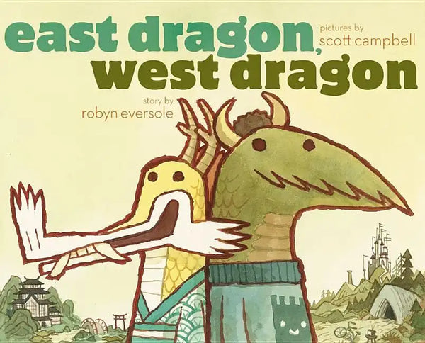 East Dragon, West Dragon - Hardcover