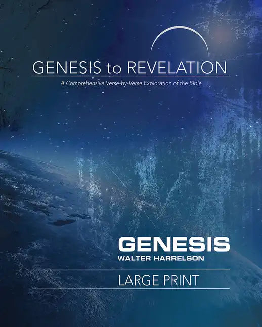 Genesis to Revelation: Genesis Participant Book: A Comprehensive Verse-By-Verse Exploration of the Bible - Paperback