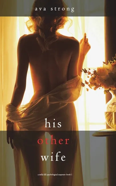 His Other Wife (A Stella Fall Psychological Suspense Thriller-Book One) - Hardcover