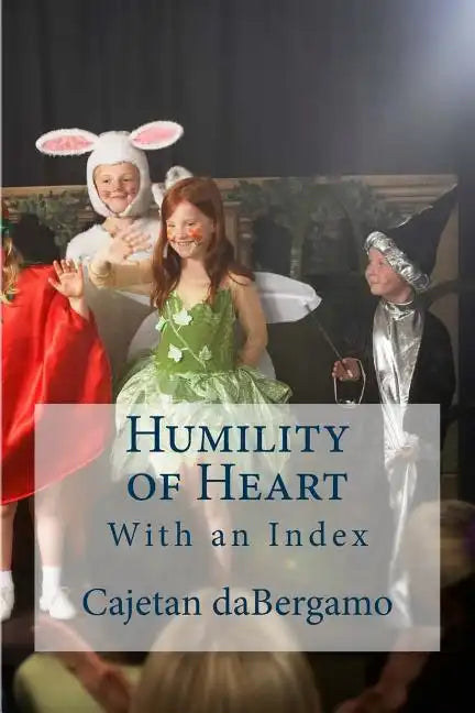 Humility of Heart: With an Index - Paperback