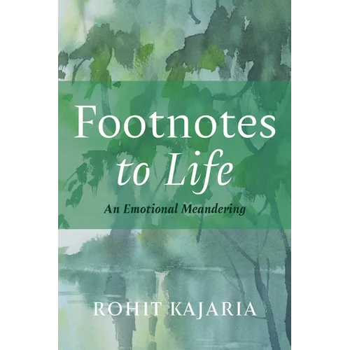 Footnotes to Life: An Emotional Meandering - Paperback