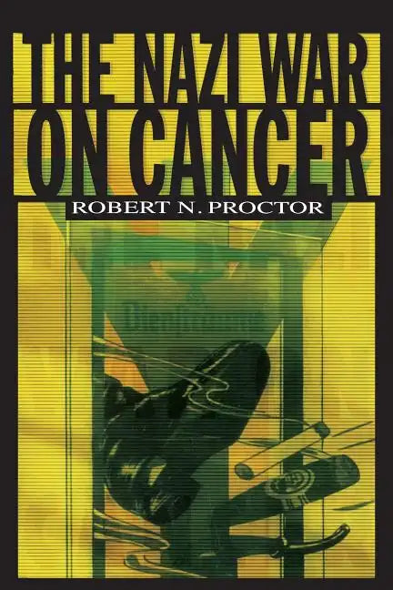 The Nazi War on Cancer - Paperback