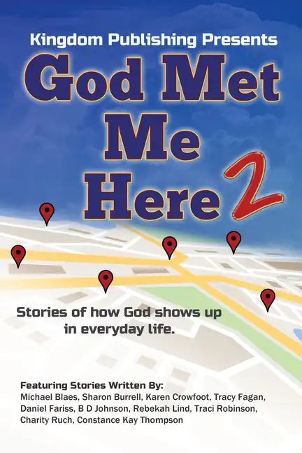God Met Me Here 2: Stories of how God shows up in everyday life - Paperback
