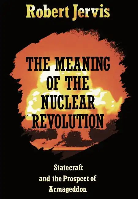 The Meaning of the Nuclear Revolution - Paperback