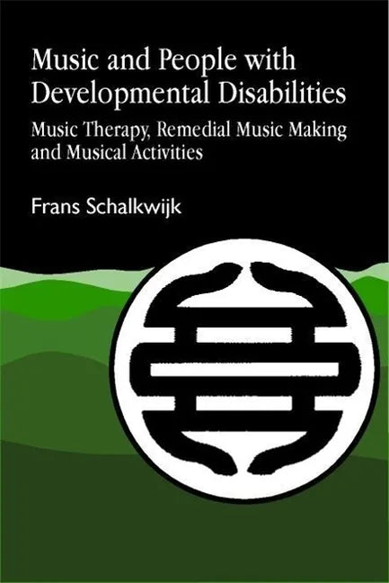 Music and People with Developmental Disabilities: Music Therapy, Remedial Music Making and Musical Activities - Paperback