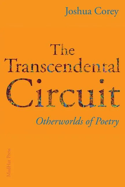 The Transcendental Circuit: Otherwolds of Poetry - Paperback