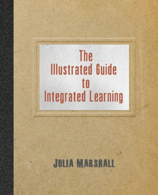 The Illustrated Guide to Integrated Learning - Paperback