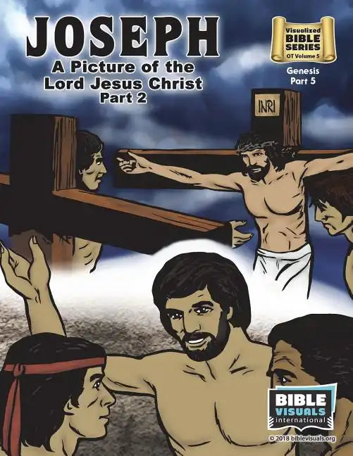Joseph Part 2, A Picture of the Lord Jesus: Old Testament Volume 5: Genesis Part 5 - Paperback