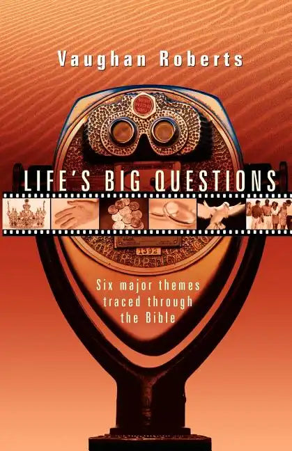 Life's Big Questions: Six Major Themes Traced Through the Bible - Paperback