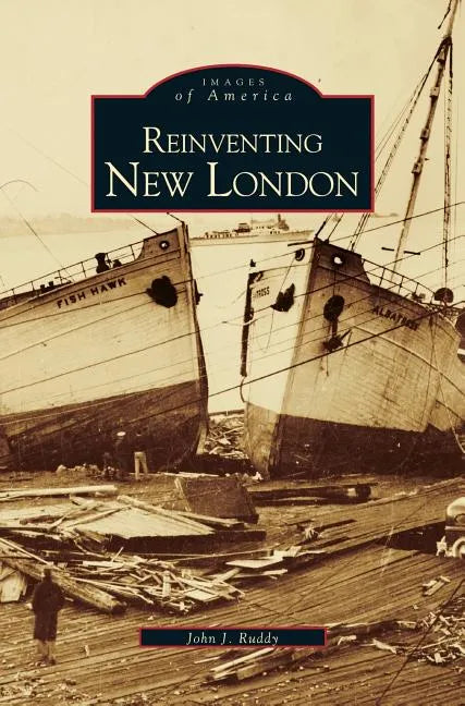 Reinventing New London - Hardcover