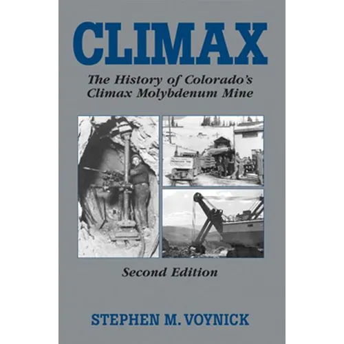 Climax: The History of Colorado's Molybdenum Mine - Paperback