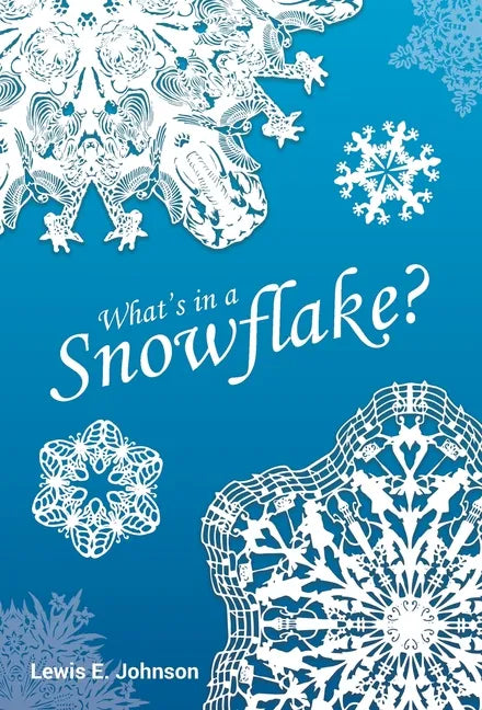What's in a Snowflake? - Hardcover