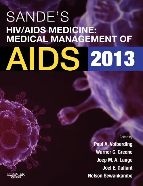 Sande's Hiv/AIDS Medicine: Medical Management of AIDS 2013 - Paperback