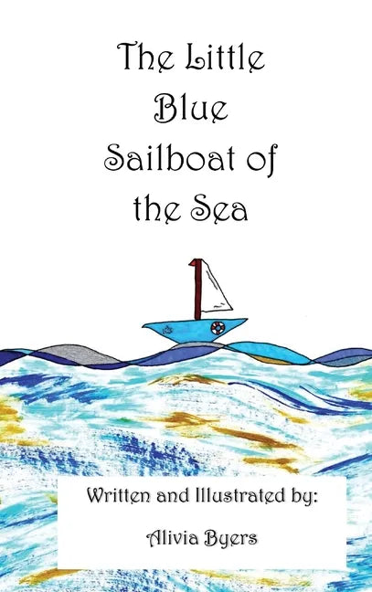 The Little Blue Sailboat of the Sea - Hardcover
