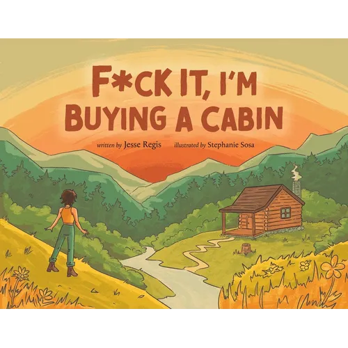 F*ck It, I'm Buying a Cabin - Paperback