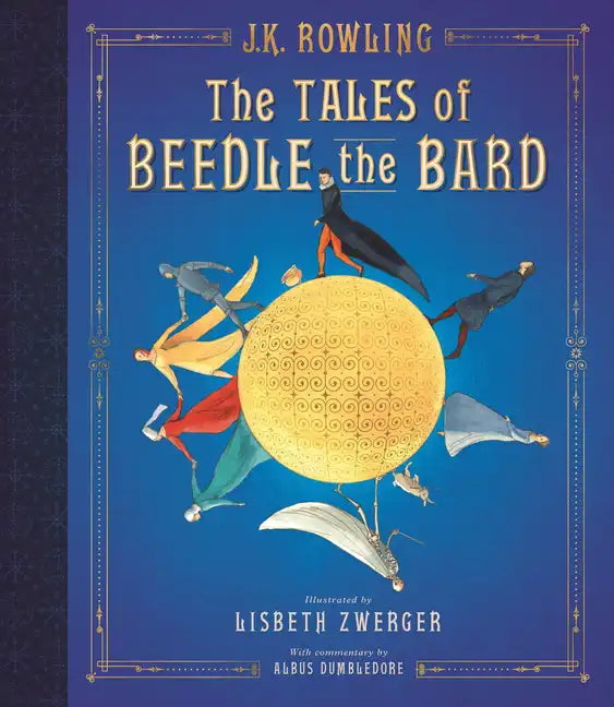 The Tales of Beedle the Bard: The Illustrated Edition - Hardcover