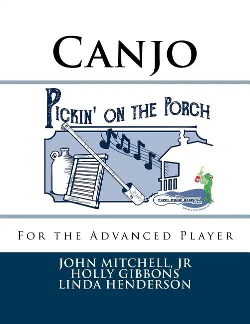 Pickin' on the Porch: Canjo for the Advanced Player - Paperback