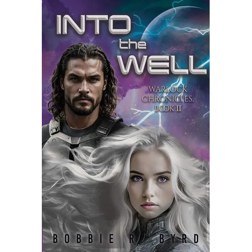 Into The Well: Warlock Chronicles, Book II - Paperback