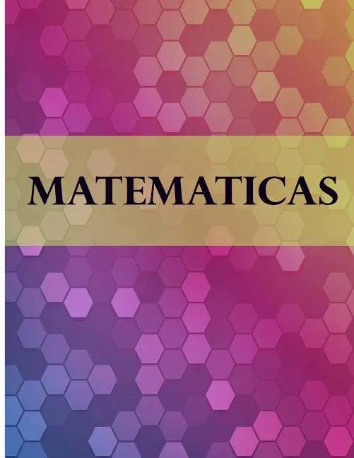 Matematicas: Libreta Cuadriculada para tomar Notas y Estudiar Matematicas, cuadro pequeno, 8.5" x 11" 120 hojas, perfecto para regr - Paperback
