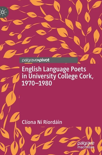 English Language Poets in University College Cork, 1970-1980 - Hardcover