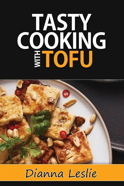 Tasty Cooking With Tofu - Paperback