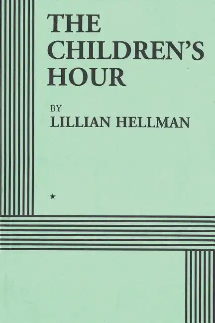 The Children's Hour (Acting Edition) - Paperback