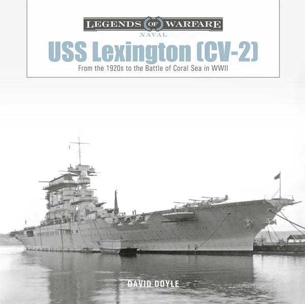 USS Lexington (CV-2): From the 1920s to the Battle of Coral Sea in WWII - Hardcover