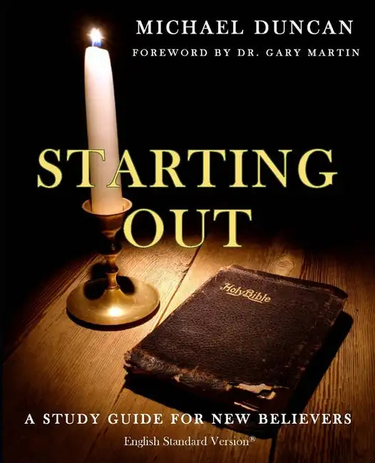 Starting Out: A Study Guide for New Believers - Paperback