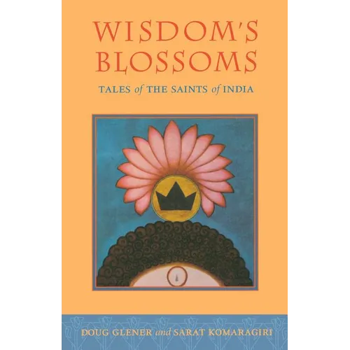 Wisdom's Blossoms: Tales of the Saints of India - Paperback