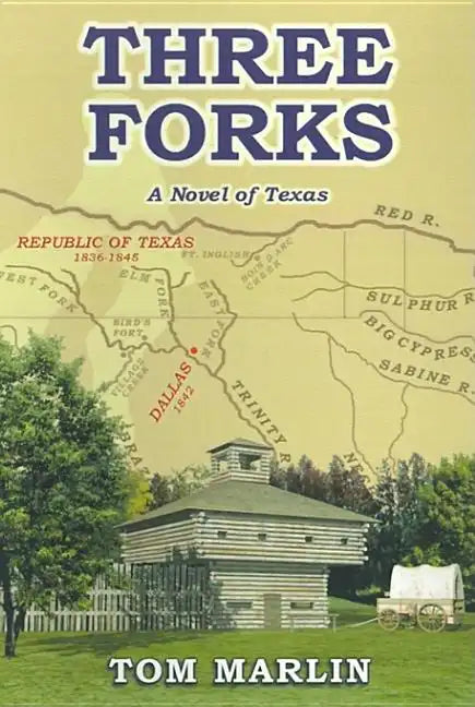 Three Forks: A Novel of Texas - Hardcover