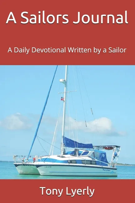 A Sailors Journal: A Daily Devotional Written by a Sailor - Paperback