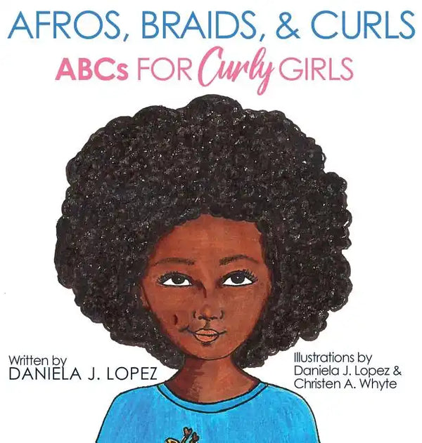 Afros, Braids, & Curls: ABCs for Curly Girls - Hardcover