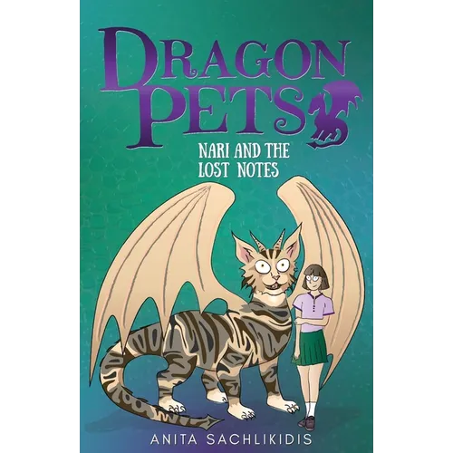 Nari and the Lost Notes (Dragon Pets #4): Magical Fantasy Adventure Series for Children Aged 6 - 10 - Paperback