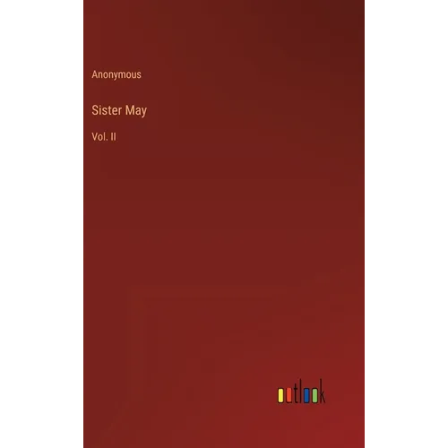 Sister May: Vol. II - Hardcover