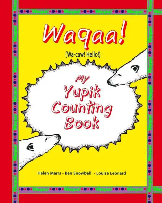 My Yupik Counting Book: Counting To "10" in Yupik - Paperback