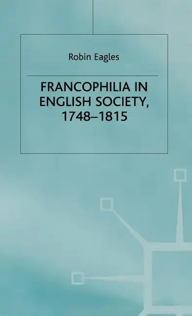 Francophilia in English Society - Hardcover