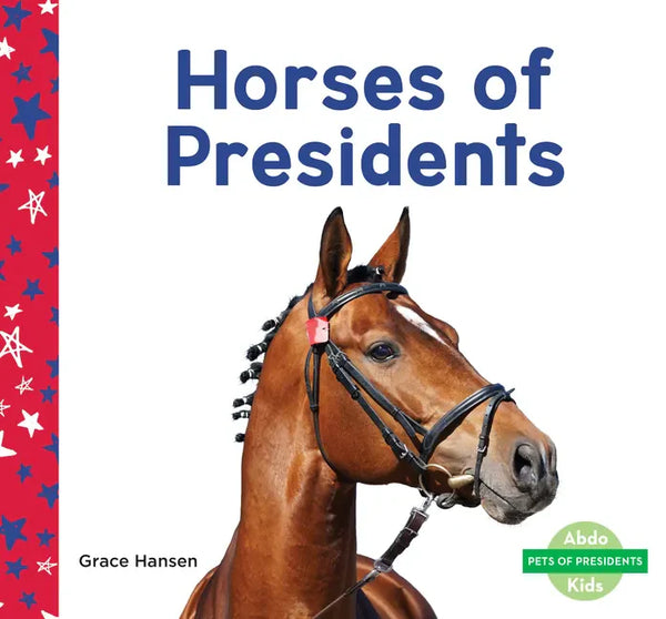 Horses of Presidents - Library Binding