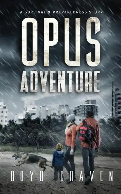 Opus Adventure: A Survival and Preparedness Story - Paperback