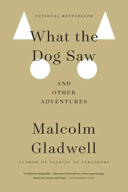 What the Dog Saw: And Other Adventures - Paperback