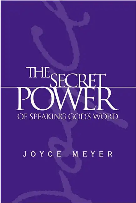 The Secret Power of Speaking God's Word - Hardcover
