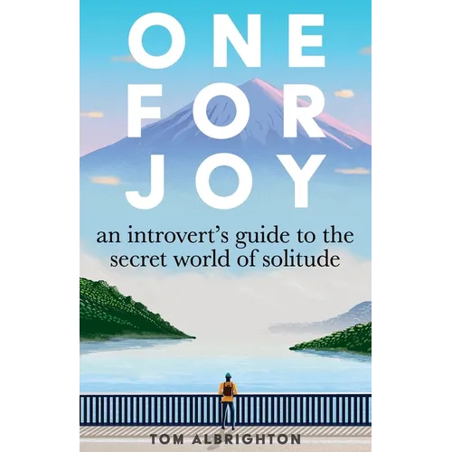 One for Joy: An introvert's guide to the secret world of solitude - Paperback